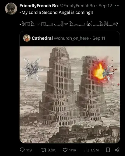 FriendlyFrench Boi on Twitter quote tweeting an image of two Towers of Babel, one with an angel hitting it and exploding, the other with an angel approaching: "My lord a second angel is coming!!" followed by some hieroglyphics and a question mark.